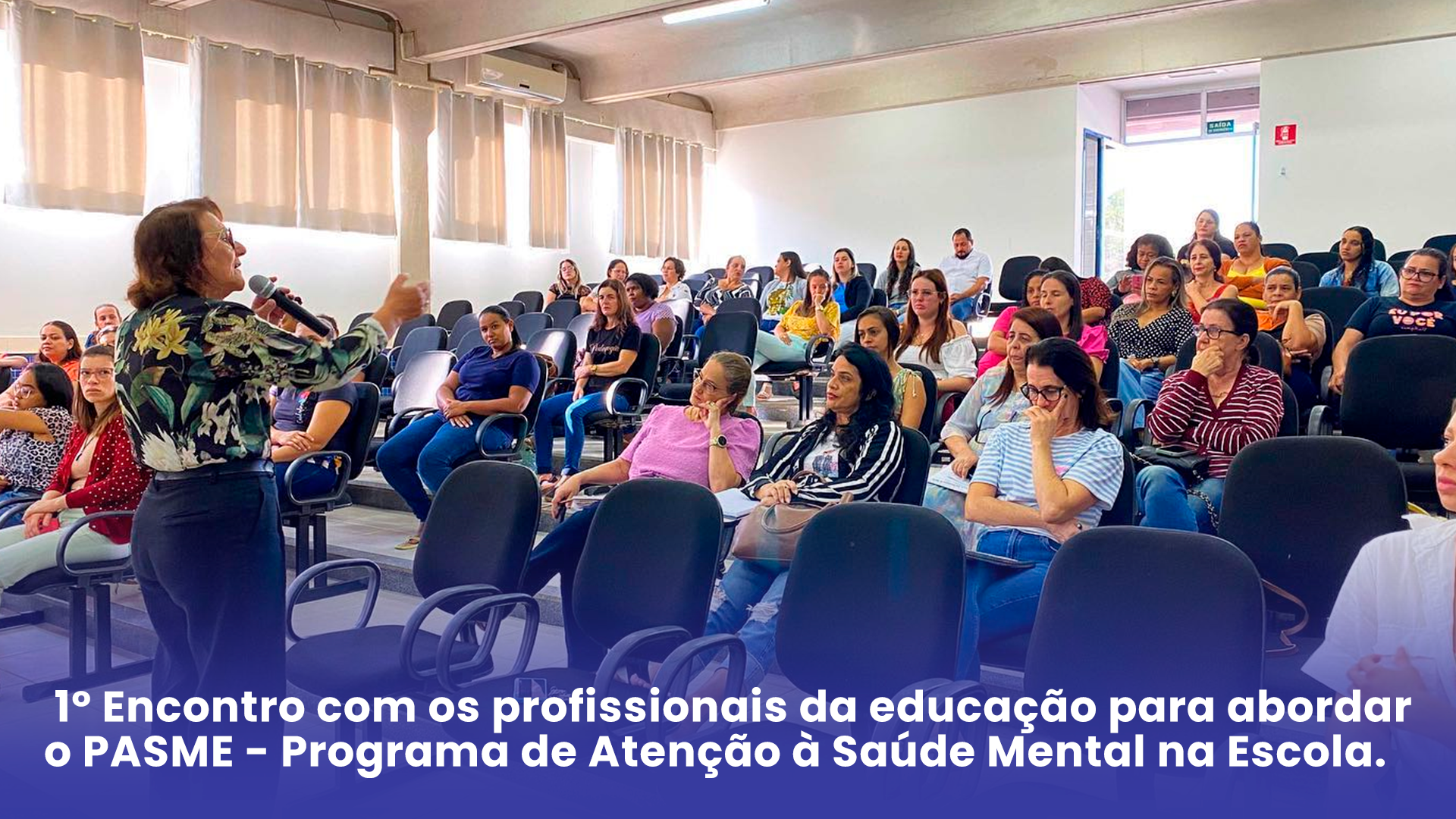 1º Encontro com os profissionais da educação para abordar o PASME - Programa de Atenção à Saúde Mental na Escola