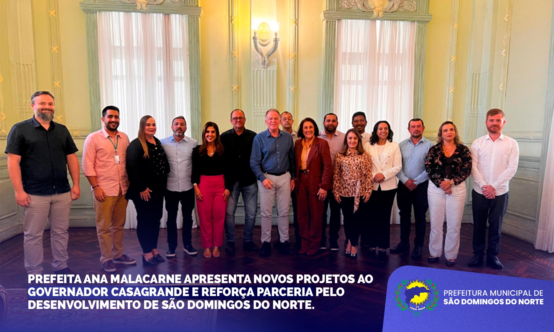 Prefeita Ana Malacarne apresenta novos projetos ao governador Casagrande e reforça parceria pelo desenvolvimento de São Domingos do Norte