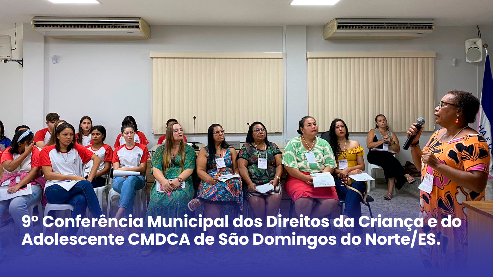 Imagem da notícia: 9° Conferência Municipal dos Direitos da Criança e do Adolescente CMDCA de São Domingos do Norte/ES