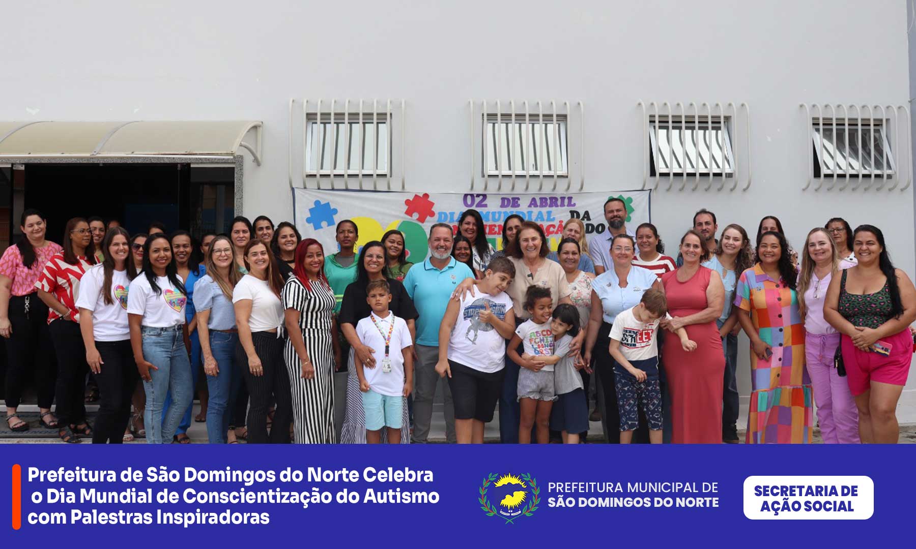 Imagem da notícia: Prefeitura de São Domingos do Norte Celebra o Dia Mundial de Conscientização do Autismo com Palestras Inspiradoras